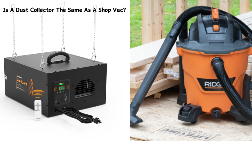 Is A Dust Collector The Same As A Shop Vac?